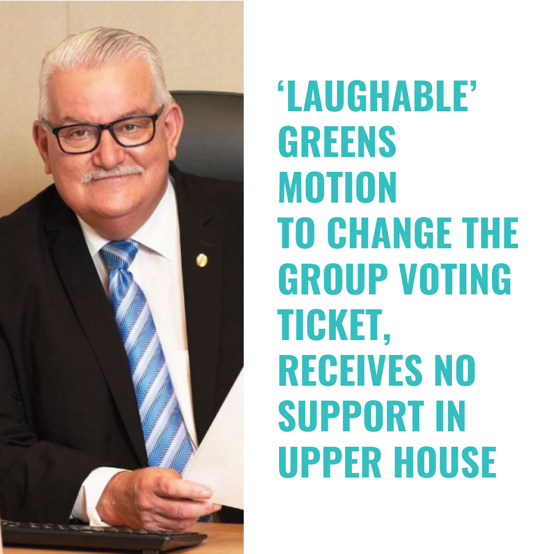‘Laughable’ Greens motion to change the Group Working Ticket, receives no support in Upper House